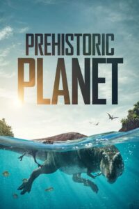 Prehistoric Planet: 1.Sezon