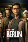 La Casa de Papel – Berlin